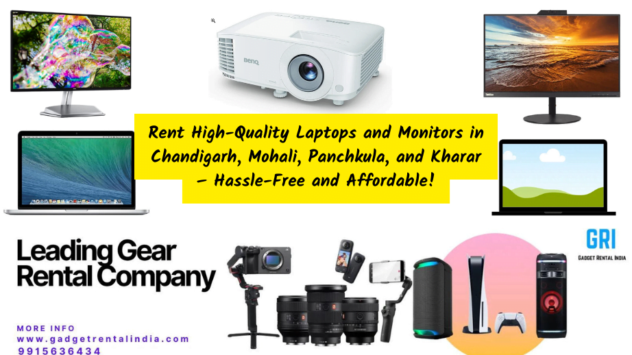 Rent High-Quality Laptops and Monitors in Chandigarh, Mohali, Panchkula, and Kharar – Hassle-Free and Affordable!