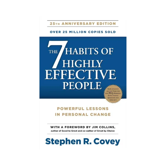 The 7 Habits of Highly Effective People