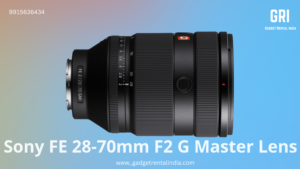 Sony's FE 28-70mm F2 G Master Lens Redefining Zoom with Prime-Like Power - Rent Sony 28-70mm F2 G Master Lens in Chandigarh Tricity and Ludhiana Areas